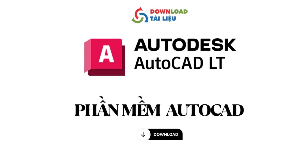 Tải Phần Mềm AutoCAD Miễn Phí Hướng Dẫn Chi Tiết Đơn Giản