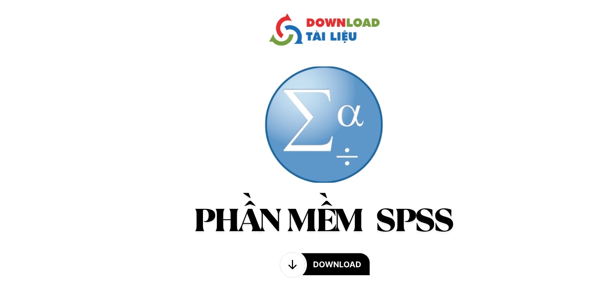 Tải Phần Mềm SPSS Miễn Phí Full Crack Đơn Giản & Hiệu Quả