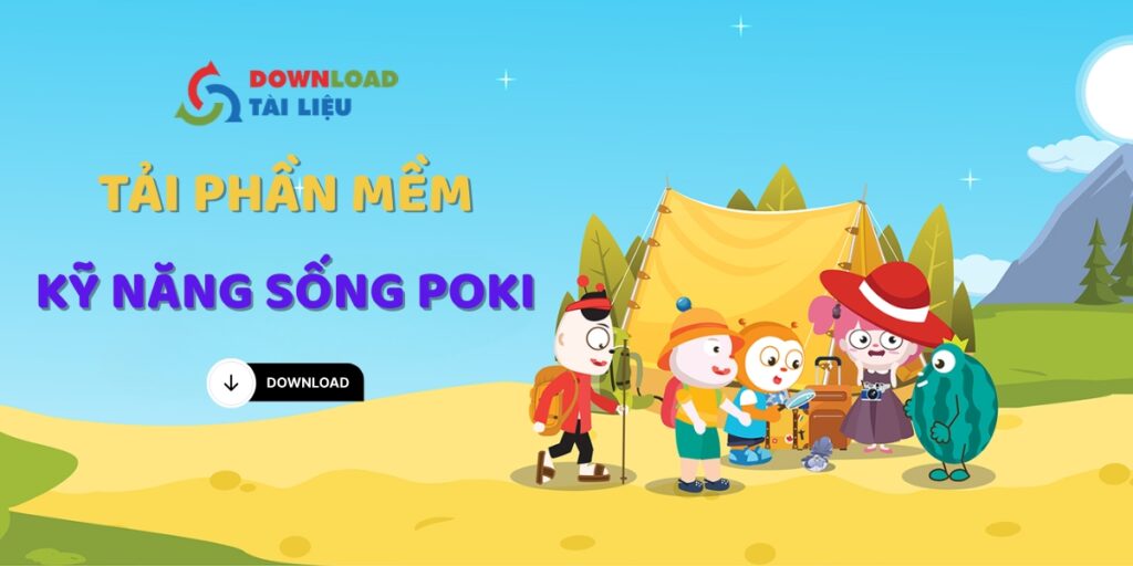 Tải Phần Mềm Kỹ Năng Sống Poki Phát Triển Toàn Diện Cho Trẻ